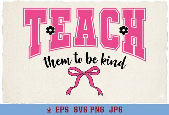 Coquette Teach Them to Be Kind Teacher: A Practical Guide for Creators and Educators